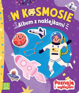 W kosmosie. Album z naklejkami. Poznaj i wyklejam - 2878178311