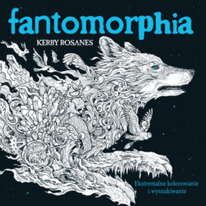 Fantomorphia. Ekstremalne kolorowanie i wyszukiwanie wyd. 2 - 2865279026