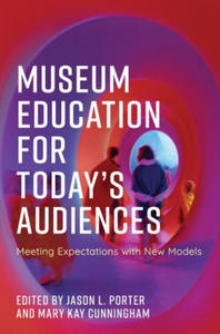 Museum Education for Today's Audiences - 2868911937