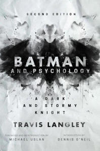 Batman and Psychology: A Dark and Stormy Knight (2nd Edition) - 2868911713