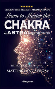 Learn to Master the Chakras and Astral Projection! - 2875126293