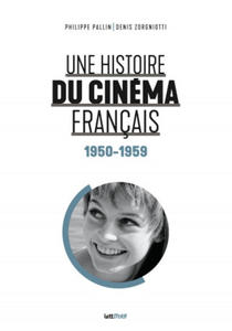 Une histoire du cinma franais (tome 3. 1950-1959) - 2867628912