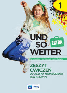 Und so weiter extra 1. Jzyk niemiecki. Szkoa podstawowa klasa 4. Zeszyt wicze - 2875793632