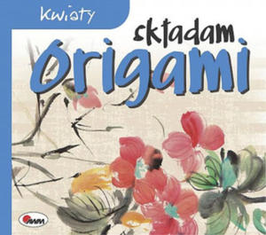 Kwiaty. Skadam origami - 2874445445