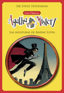 LOS CLASICOS DE AGATHA MISTERY 2. LAS AVENTURAS DE ARSENE LUPIN - 2875914640