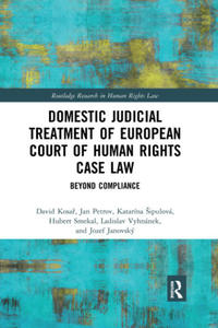 Domestic Judicial Treatment of European Court of Human Rights Case Law - 2870036981