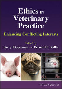 Ethics in Veterinary Practice - Balancing Conflicting Interests - 2871314050