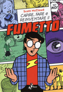 Capire, fare e reinventare il fumetto - 2878630587