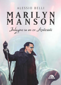 Marilyn Manson. Indagine su un ex Anticristo - 2876223924