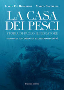 casa dei pesci. Storia di Paolo il Pescatore - 2877042166