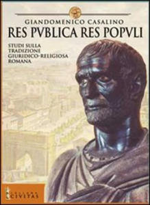 Res publica res populi. Studi sulla tradizione giuridica romana - 2875677787