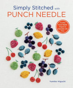 Simply Stitched with Punch Needle: 11 Artful Punch Needle Projects to Embroider with Floss - 2867915719