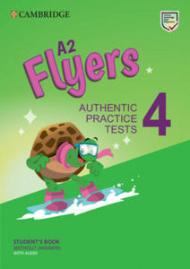 A2 Flyers 4 Student's Book Without Answers with Audio: Authentic Practice Tests - 2868362980
