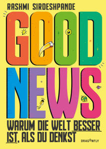 Good News - Warum die Welt besser ist, als du denkst - 2876841306