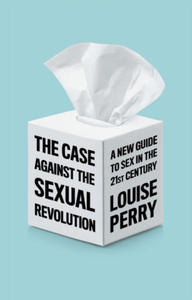 Case Against the Sexual Revolution - 2870550746