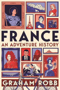 France: An Adventure History - 2872124928