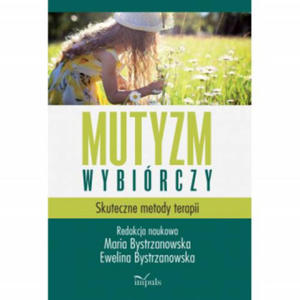 Mutyzm wybirczy Skuteczne metody terapii - 2866544344