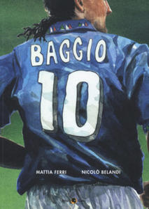 Roberto Baggio. Credere nell'impossibile - 2877615797
