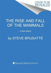 The Rise and Reign of the Mammals - 2870653517