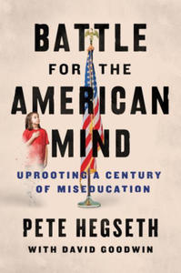 Battle for the American Mind: Uprooting a Century of Miseducation - 2869949078