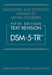 Diagnostic and Statistical Manual of Mental Disorders, Fifth Edition, Text Revision (DSM-5-TR (TM)) - 2877961272