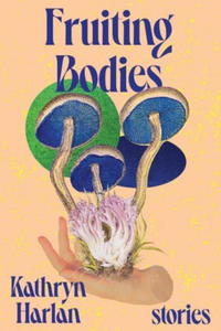 Fruiting Bodies - Stories - 2871035690