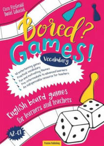 Bored? Games! English board games for learners and teachers. Poziom A2-C1. Vocabulary - 2873014122