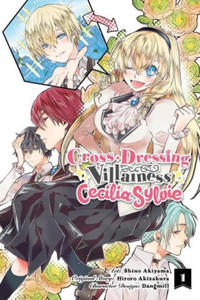 Cross-Dressing Villainess Cecilia Sylvie, Vol. 1 (manga) - 2869565134