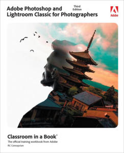 Adobe Photoshop and Lightroom Classic Classroom in a Book - 2870051085