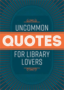 Uncommon Quotes for Library Lovers - 2876224582