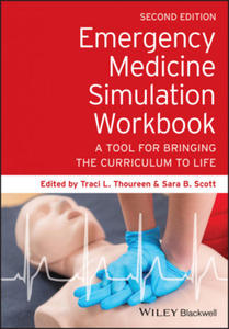 Emergency Medicine Simulation Workbook: A Tool for Bringing the Curriculum to Life, 2nd edition - 2874296319