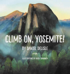 Climb on, Yosemite! - 2866877855