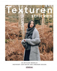 Texturen stricken. 20 zeitlose Modelle inspiriert von Natur und urbanem Design. - 2868916917