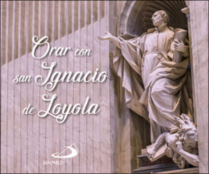 Orar con san Ignacio de Loyola - 2873015356