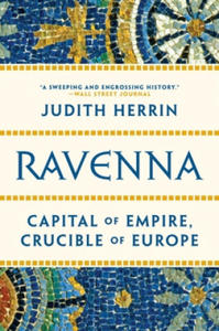 Ravenna: Capital of Empire, Crucible of Europe - 2872009915