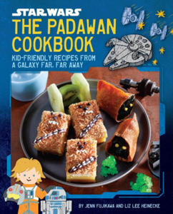 Star Wars: The Padawan Cookbook: Kid-Friendly Recipes from a Galaxy Far, Far Away - 2871424047