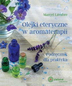 Olejki eteryczne w aromaterapii - 2866210712