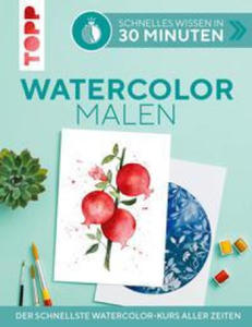 Schnelles Wissen in 30 Minuten - Watercolor malen - 2868362540