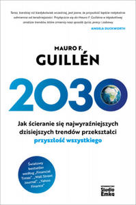 2030. Jak cieranie si najwyraniejszych dzisiejszych trendw przeksztaci przyszo wszystkiego - 2872348937