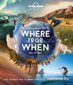 Lonely Planet Where to Go When - 2871599552