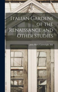 Italian Gardens of the Renaissance and Other Studies - 2869456239