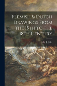 Flemish & Dutch Drawings From the 15th to the 18th Century - 2866770885