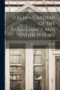 Italian Gardens of the Renaissance and Other Studies - 2869259639