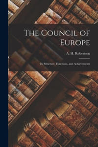The Council of Europe: Its Structure, Functions, and Achievements - 2867377092