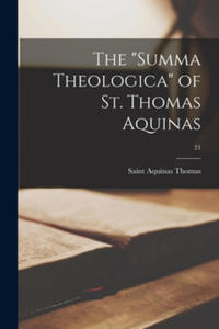The Summa Theologica of St. Thomas Aquinas; 21 - 2876124501
