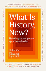 What Is History, Now? - 2870549874