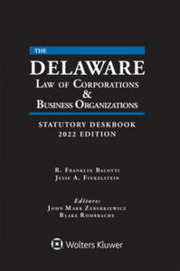 Delaware Law of Corporations & Business Organizations Statutory Deskbook: 2022 Edition - 2872597508
