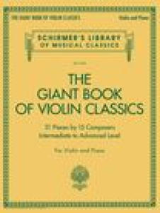 Giant Book of Violin Classics for Violin with Piano Accompaniment: Violin and Piano - 2878791885