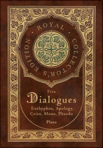 Plato: Five Dialogues: Euthyphro, Apology, Crito, Meno, Phaedo (Royal Collector's Edition) (Case Laminate Hardcover with Jack - 2872016958