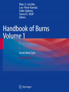 Handbook of Burns Volume 1: Acute Burn Care - 2867222050